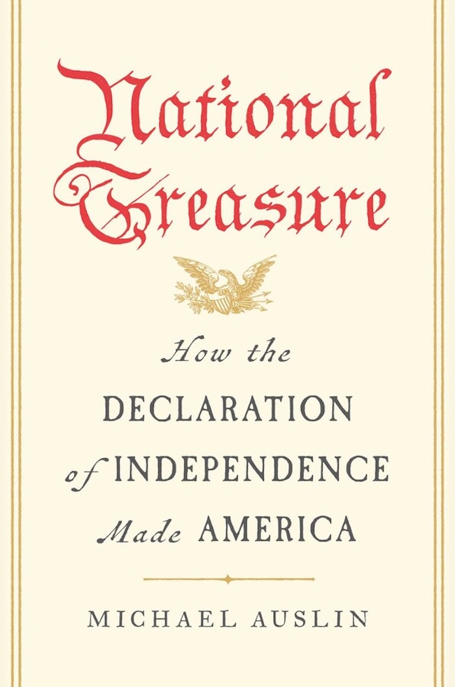 Book cover of National Treasure How the Declaration of Independence Made America by Michael Auslin